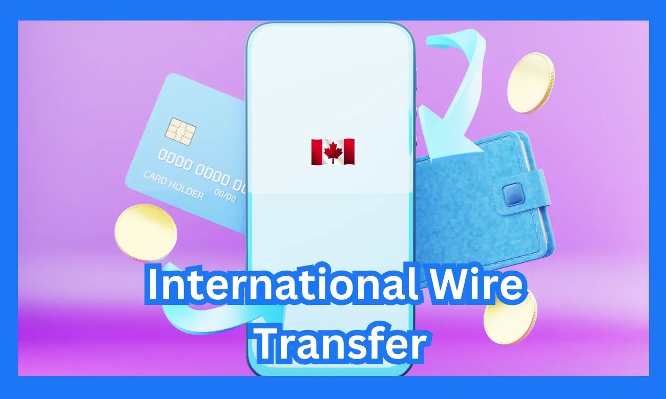 International Wire Transfer Take from Canada