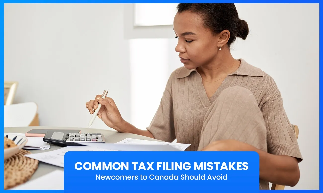 Common_Tax_Filing_Mistakes_Newcomers_to_Canada_Should_Avoid_9cb34fad57.