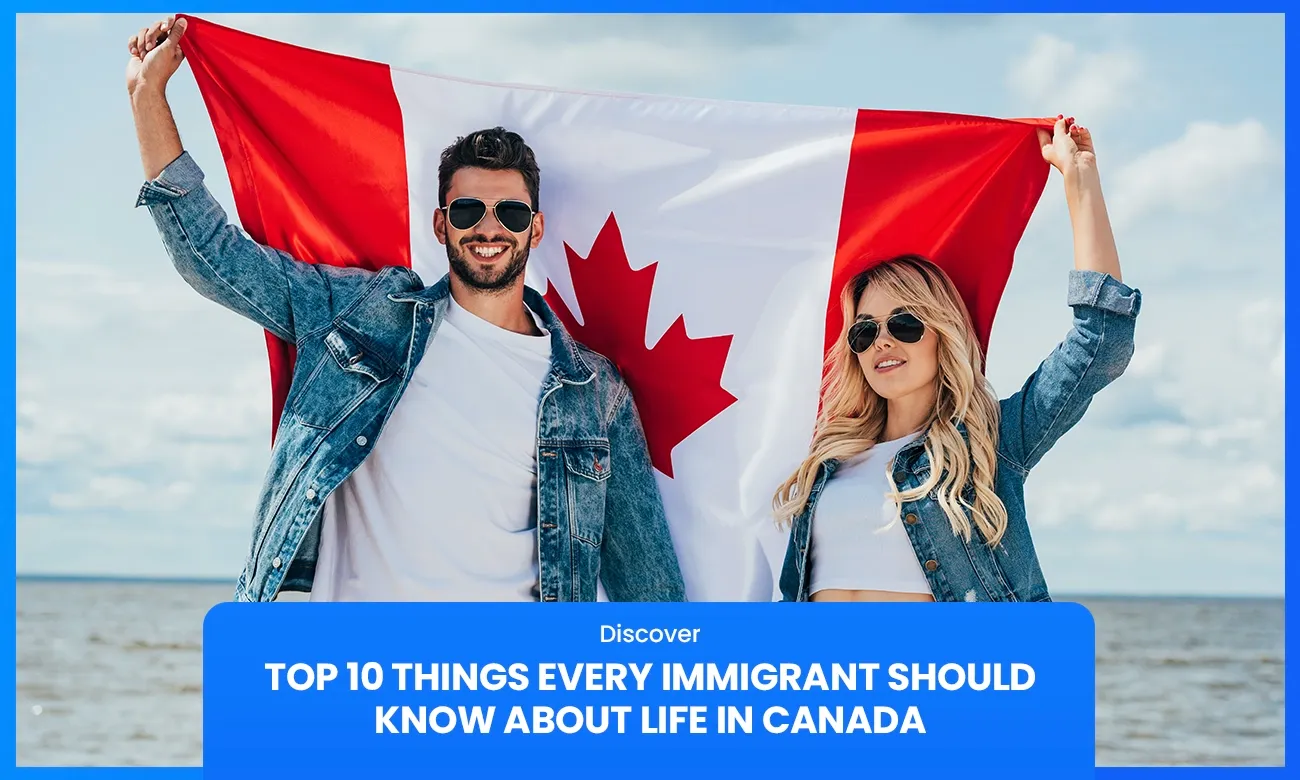 Top_10_Things_Every_Immigrant_Should_Know_About_Life_in_Canada_c1379a0de6.