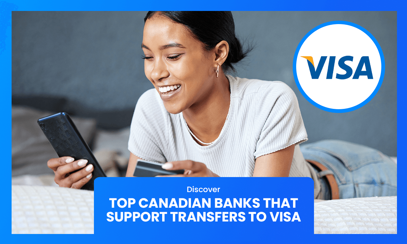 Transfer Money to Visa Debit Card with Top Canadian Banks